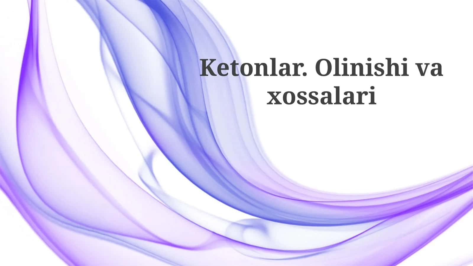 Ketonlar.Olinishivaxossalari