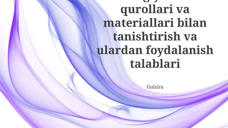 Texnologiyalarda asbob va materiallardan foydalanish talablari 1