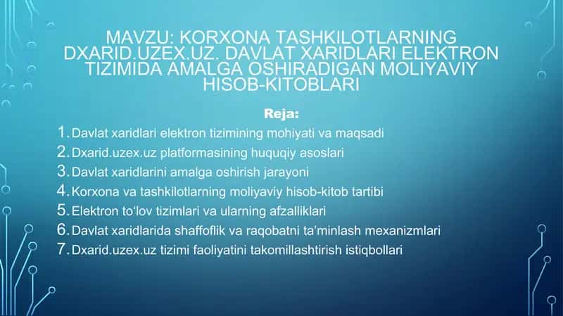 Korxona va tashkilotlarning Dxarid.uzex.uz davlat xaridlari tizimida moliyaviy hisob-kitoblari – 10 slaydli taqdimot
