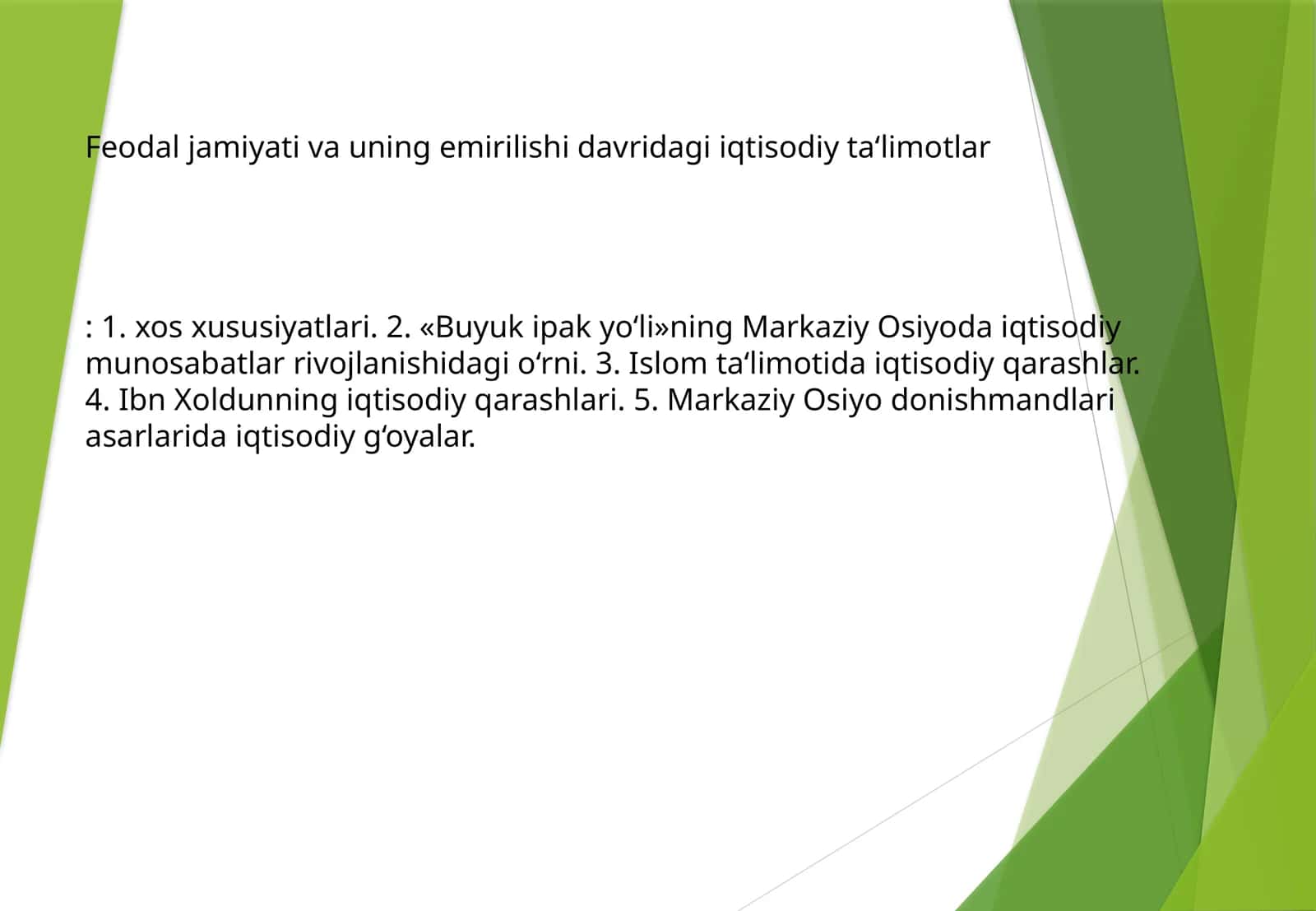 Feodal jamiyati va uning emirilishi davridagi iqtisodiy ta‘limotlar