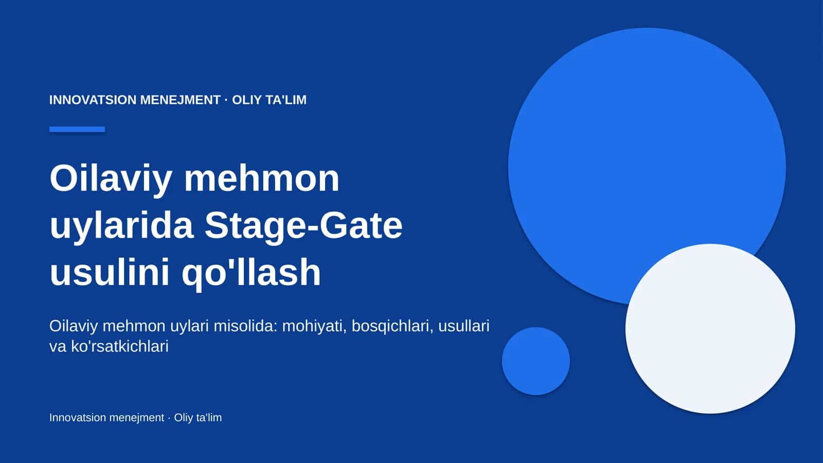 Oilaviy mehmon uylarida Stage-Gate usulini qo'llash