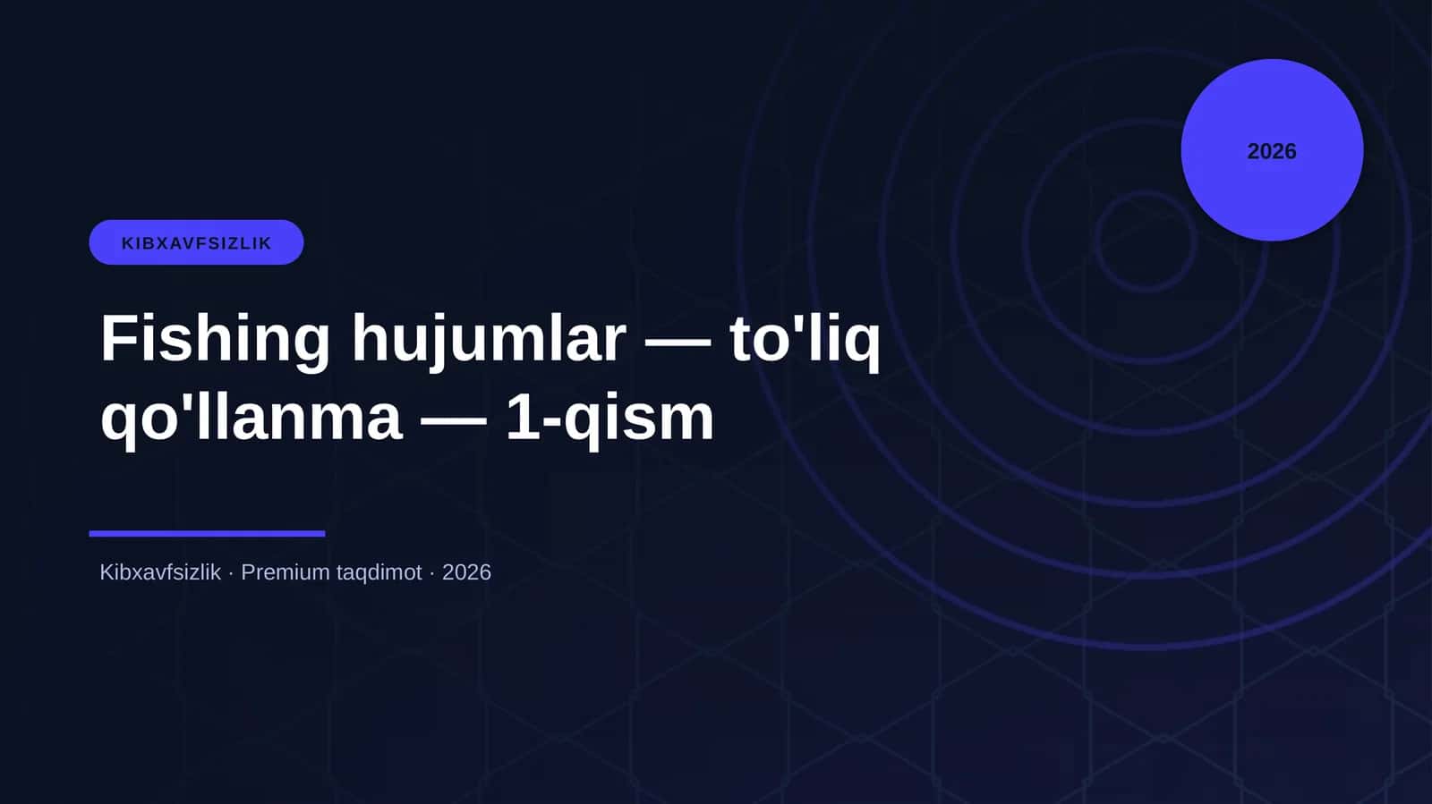 Fishing hujumlar — to'liq qo'llanma — 1-qism