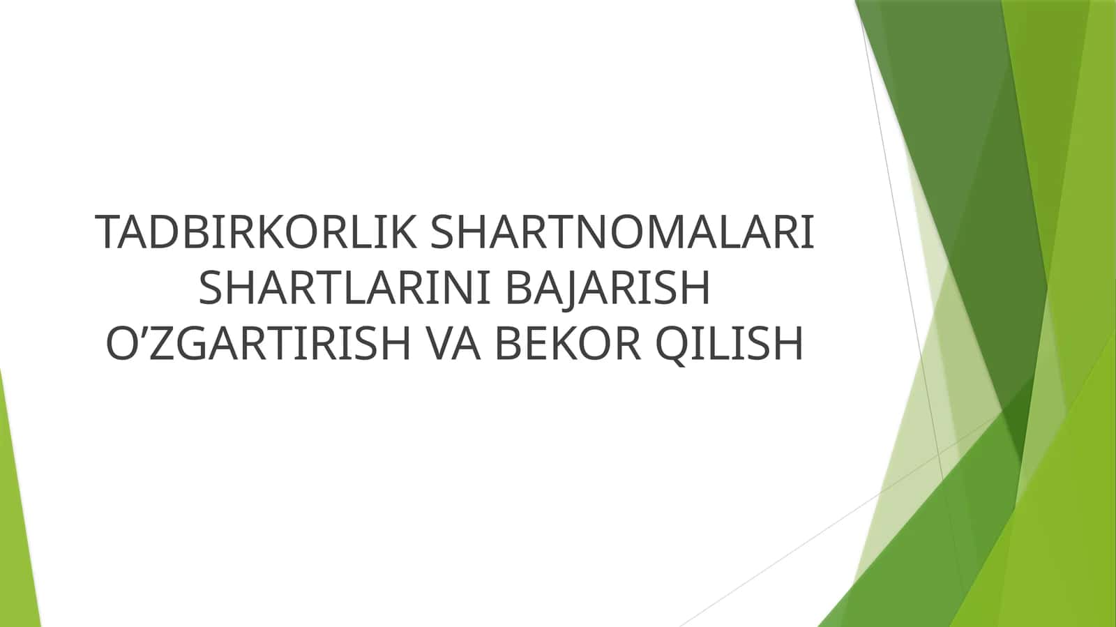 TADBIRKORLIK SHARTNOMALARI SHARTLARINI BAJARISH O’ZGARTIRISH VA BEKOR QILISH