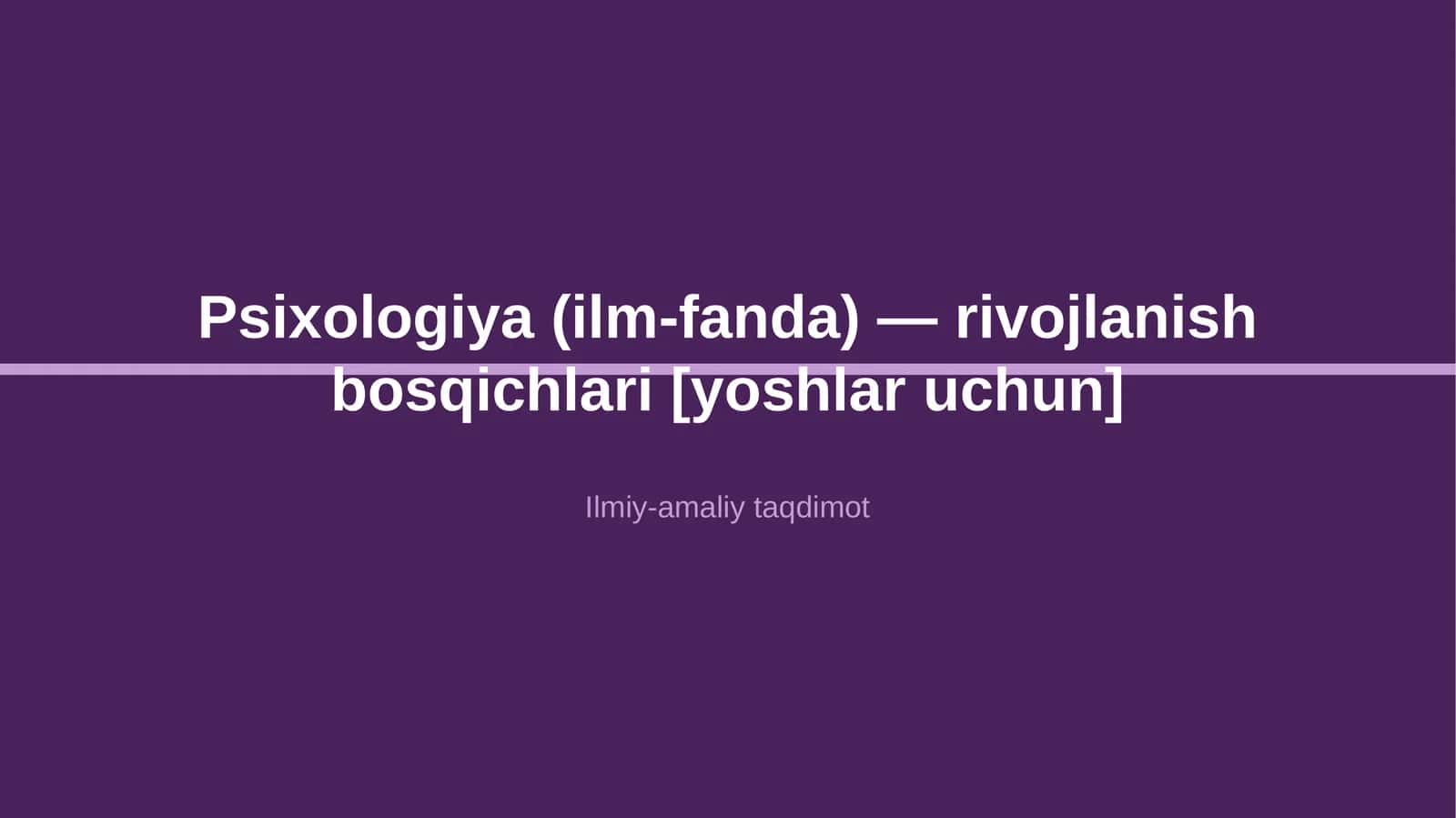 Psixologiya (ilm-fanda) — rivojlanish bosqichlari [yoshlar uchun]