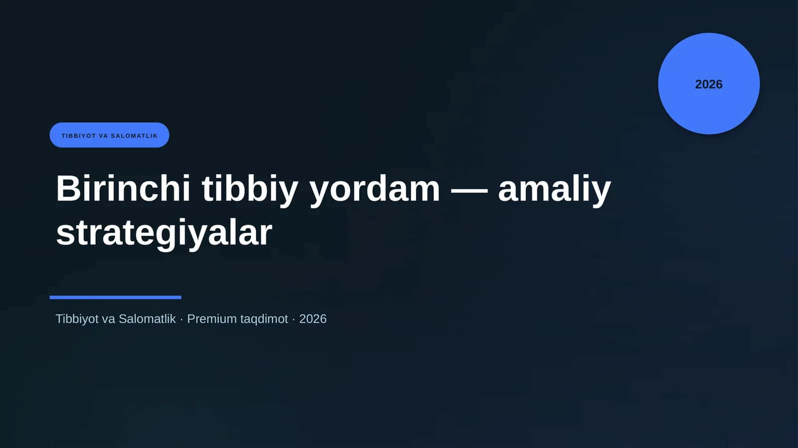 Birinchi tibbiy yordam — amaliy strategiyalar