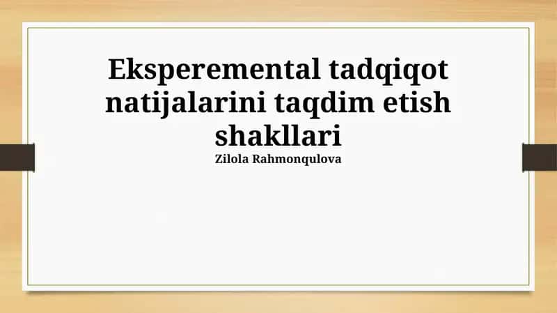 Tajriba Tadqiqot Natijalarini Taqdim Etish Usullari