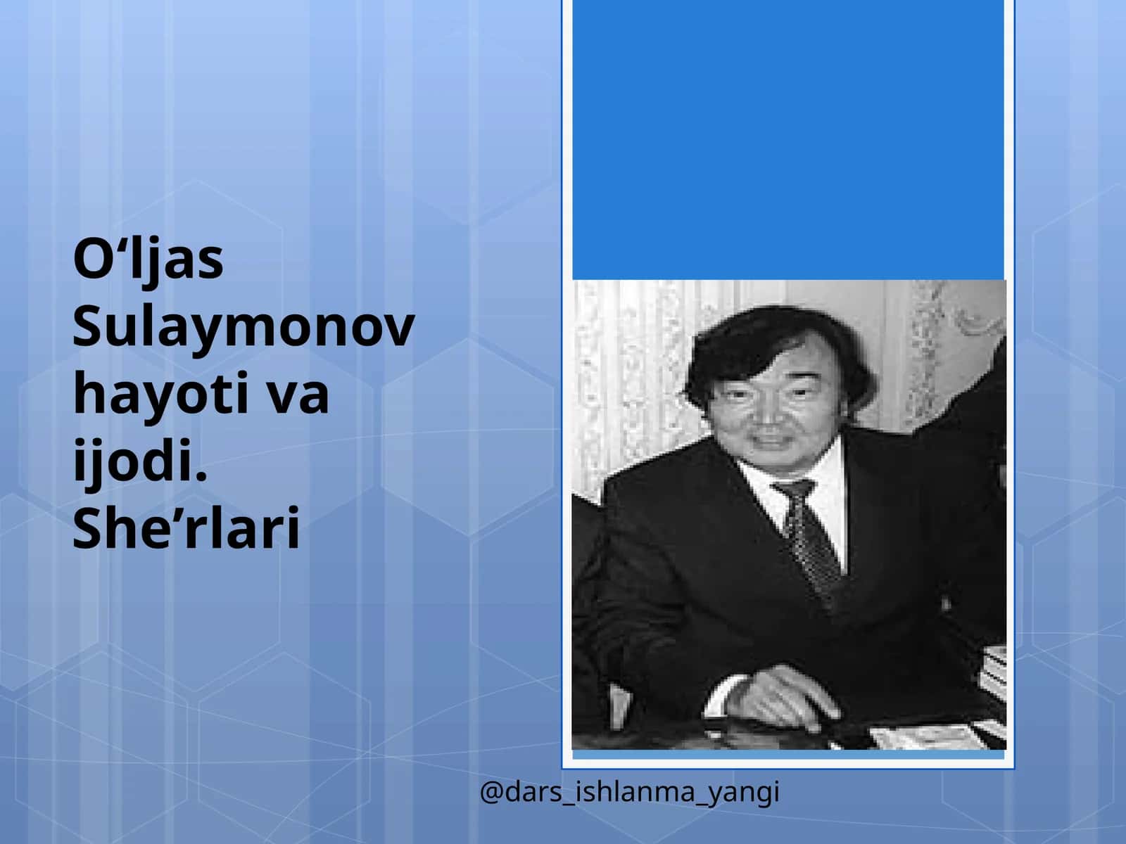 O‘ljas Sulaymonov hayoti va ijodi. She’rlari