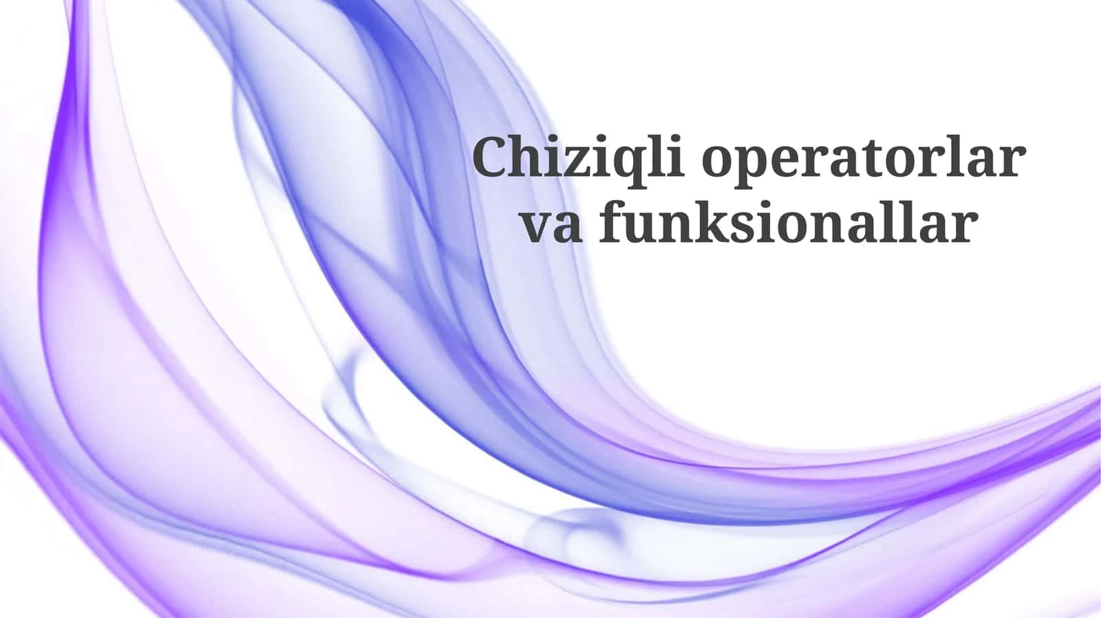 Chiziqli operatorlar va funksionallar