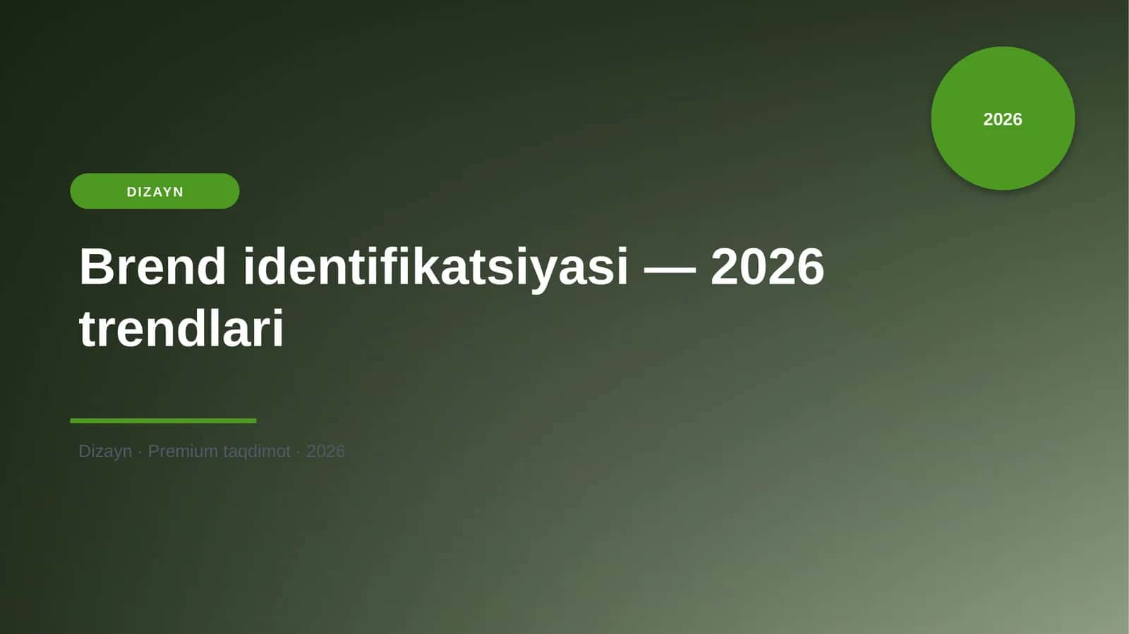 Brend identifikatsiyasi — 2026 trendlari