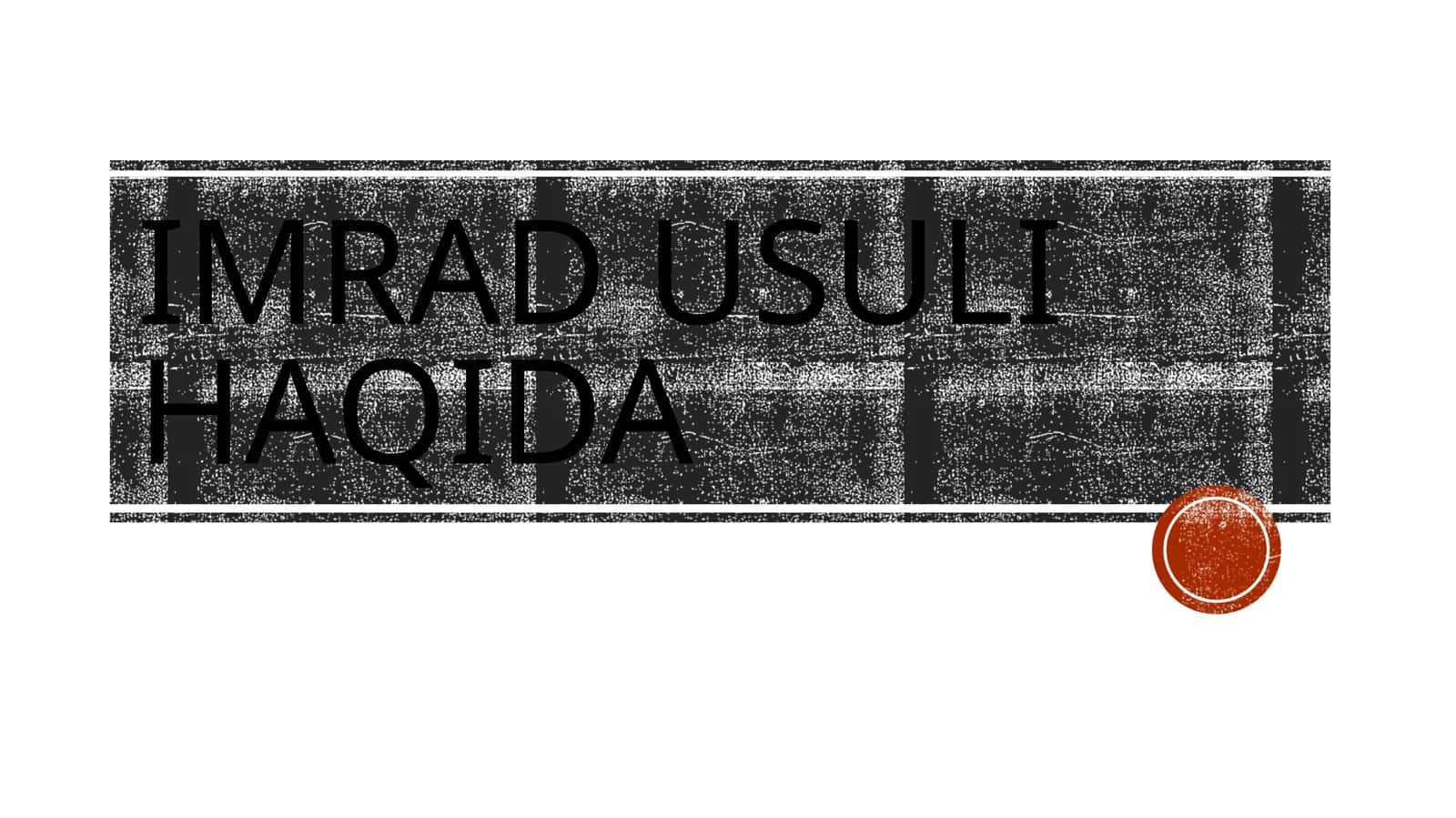 IMRAD USULI HAQIDA