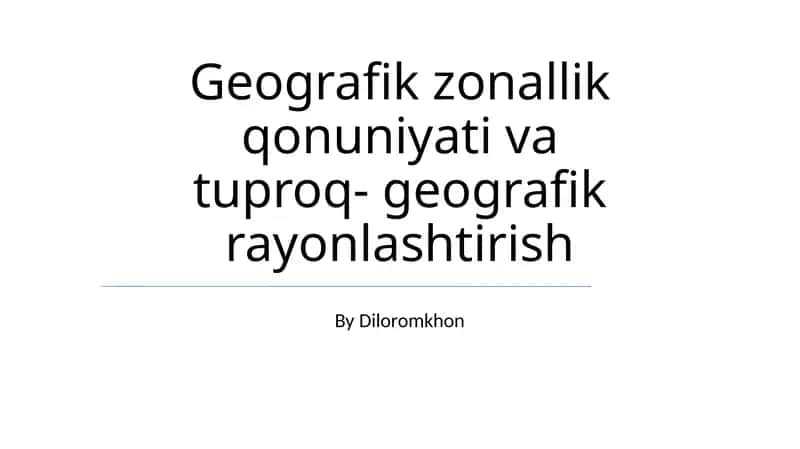 Geografik zonallik qonuniyati va tuproq-geografik rayonlashtirish