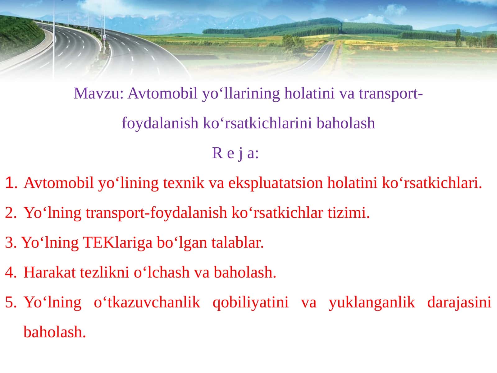 Avtomobil yo‘llarining holatini va transport-foydalanish ko‘rsatkichlarini baholash