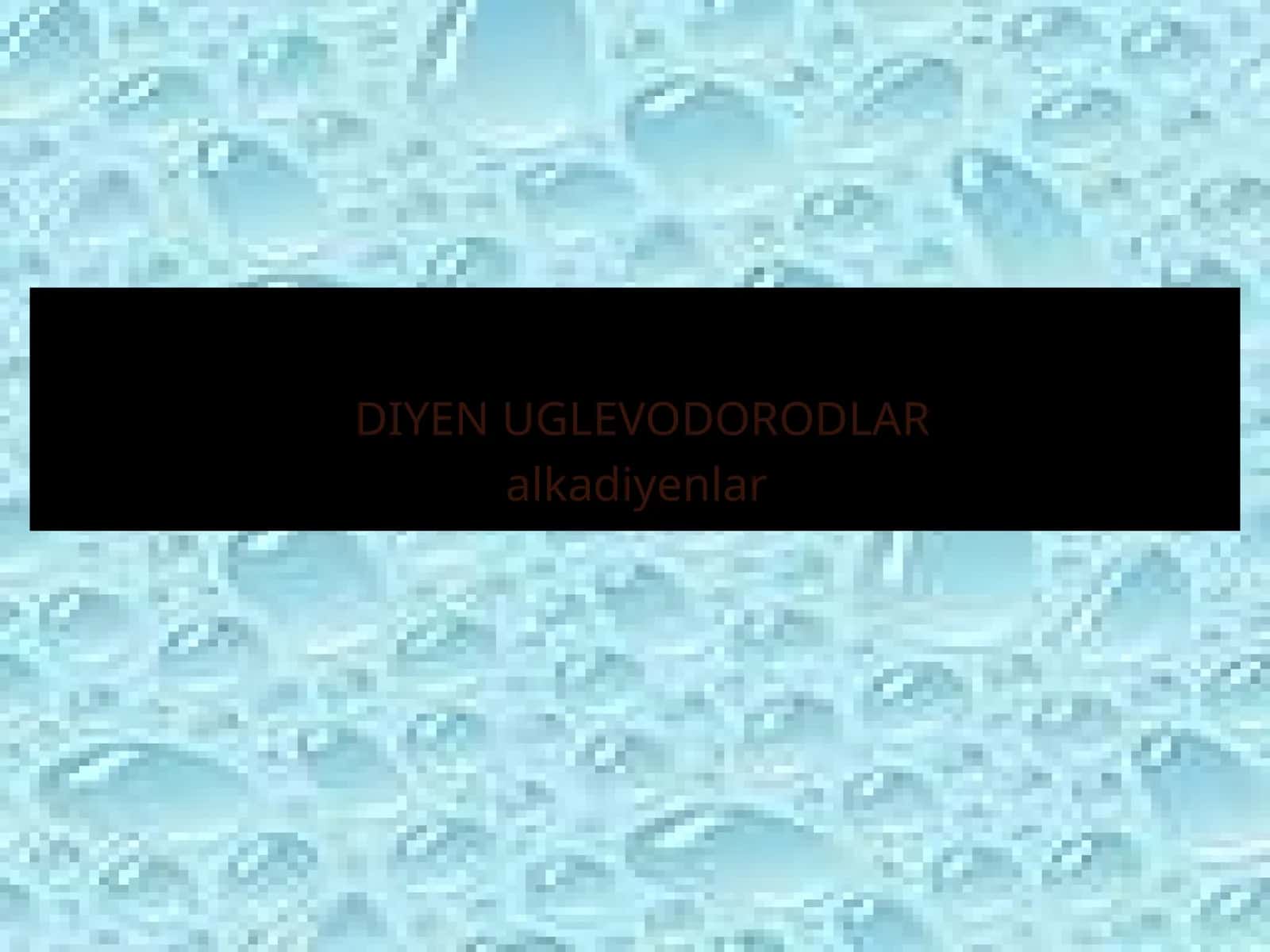 DIYEN UGLEVODORODLAR