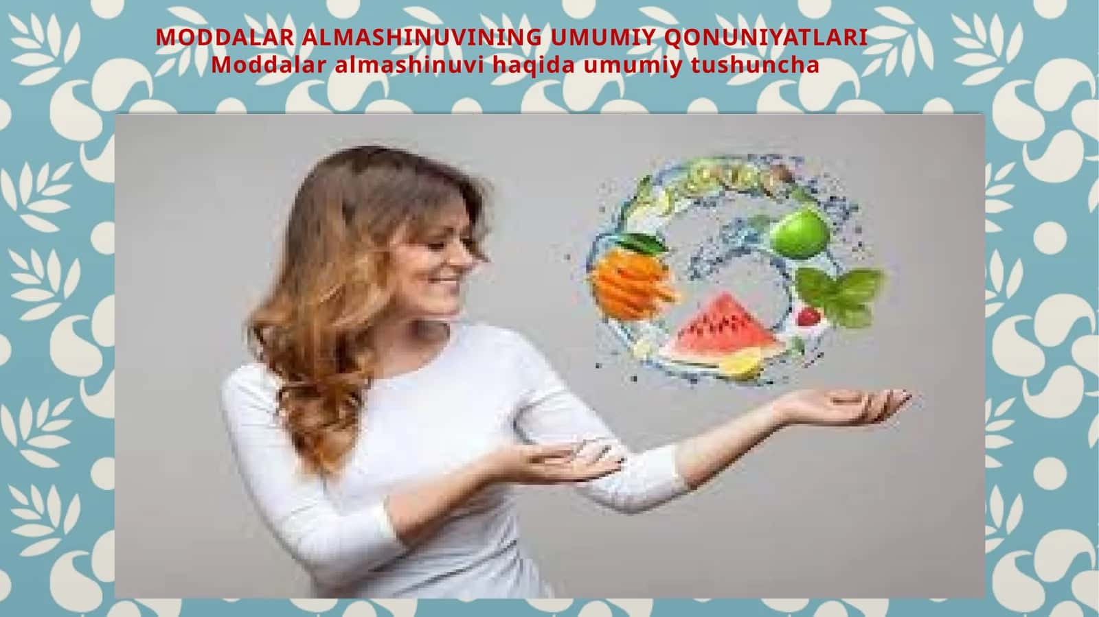 MODDALAR ALMASHINUVINING UMUMIY QONUNIYATLARI