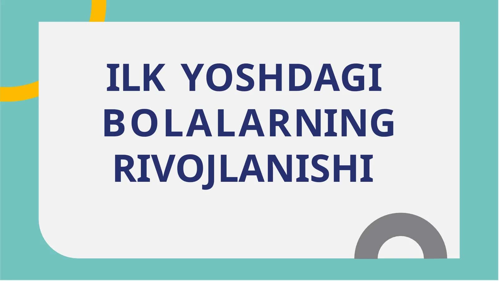 ILK YOSHDAGI BOLALARNING RIVOJLANISHI