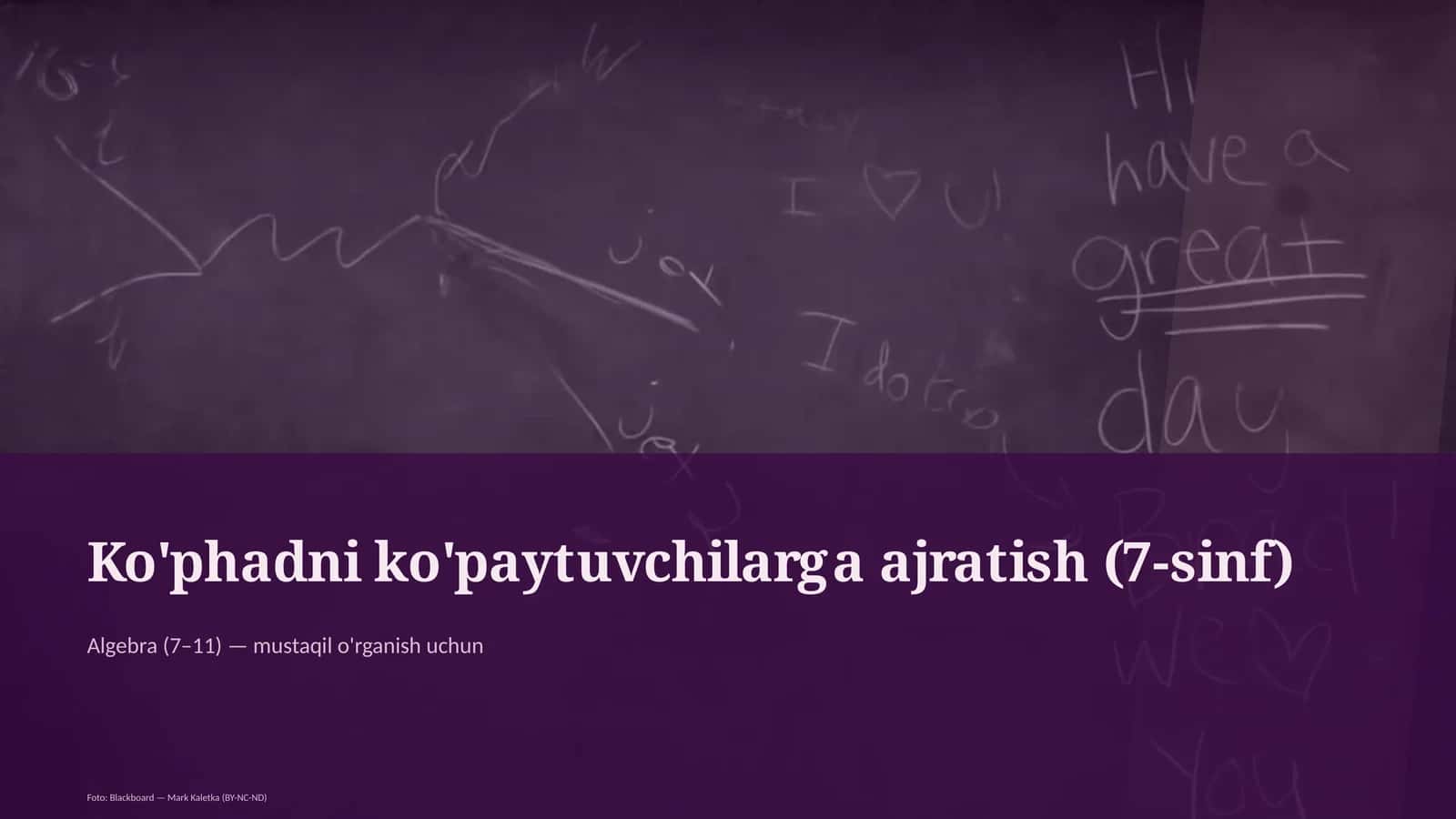 Ko'phadni ko'paytuvchilarga ajratish (7-sinf)