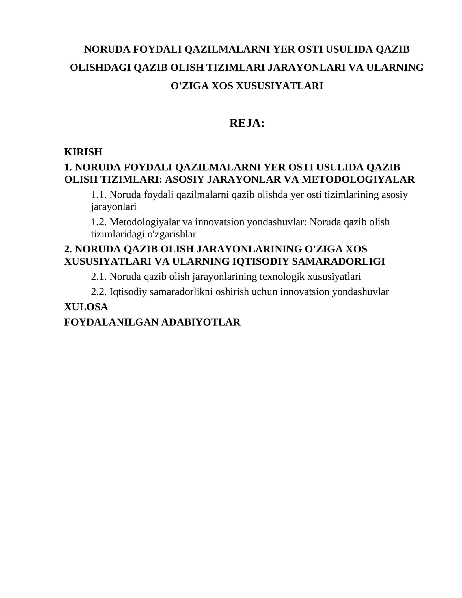 NORUDA FOYDALI QAZILMALARNI YER OSTI USULIDA QAZIB OLISHDAGI QAZIB OLISH TIZIMLARI JARAYONLARI VA ULARNING O'ZIGA XOS XUSUSIYATLARI