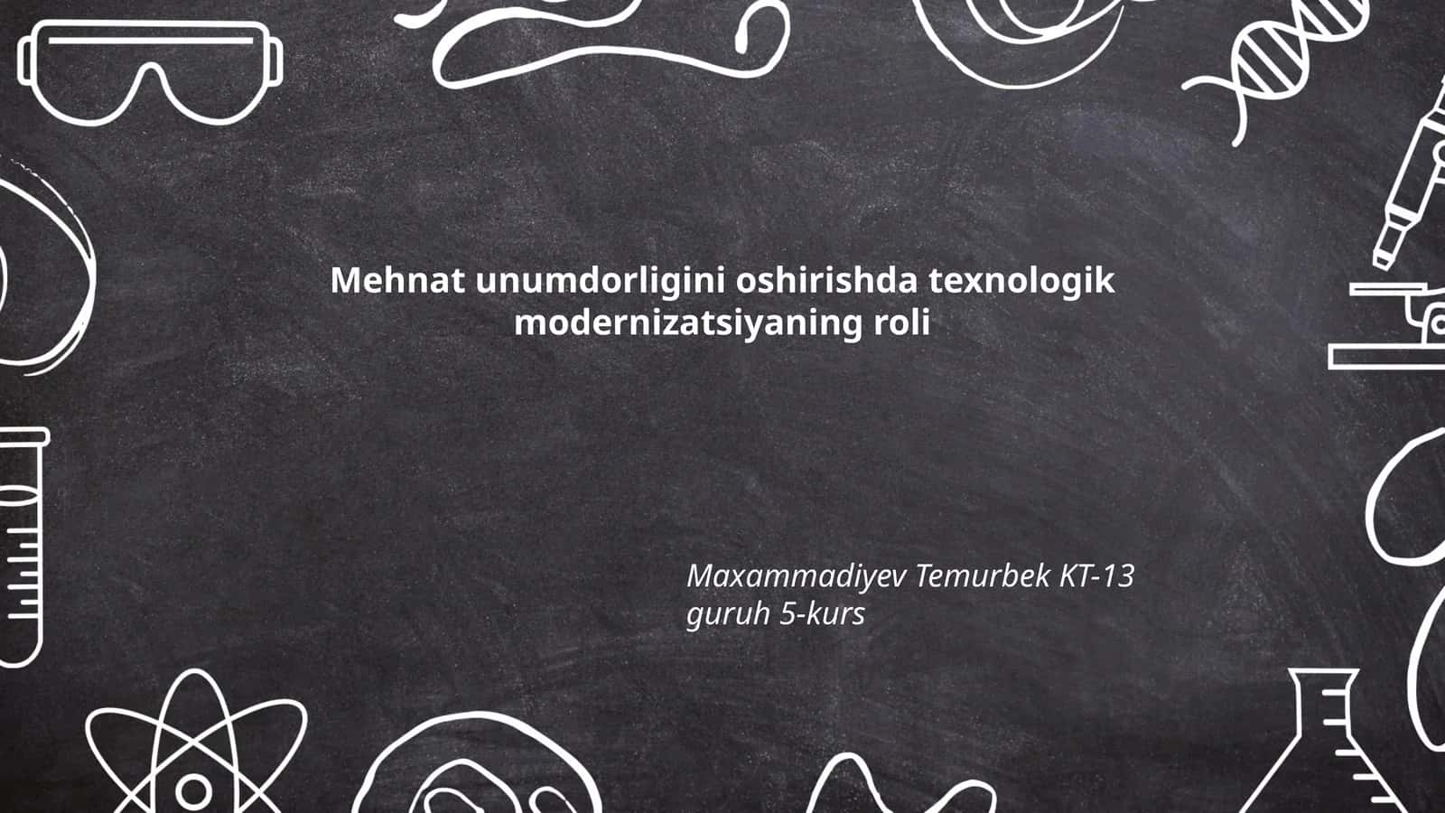 Mehnat unumdorligini oshirishda texnologik modernizatsiyaning roli