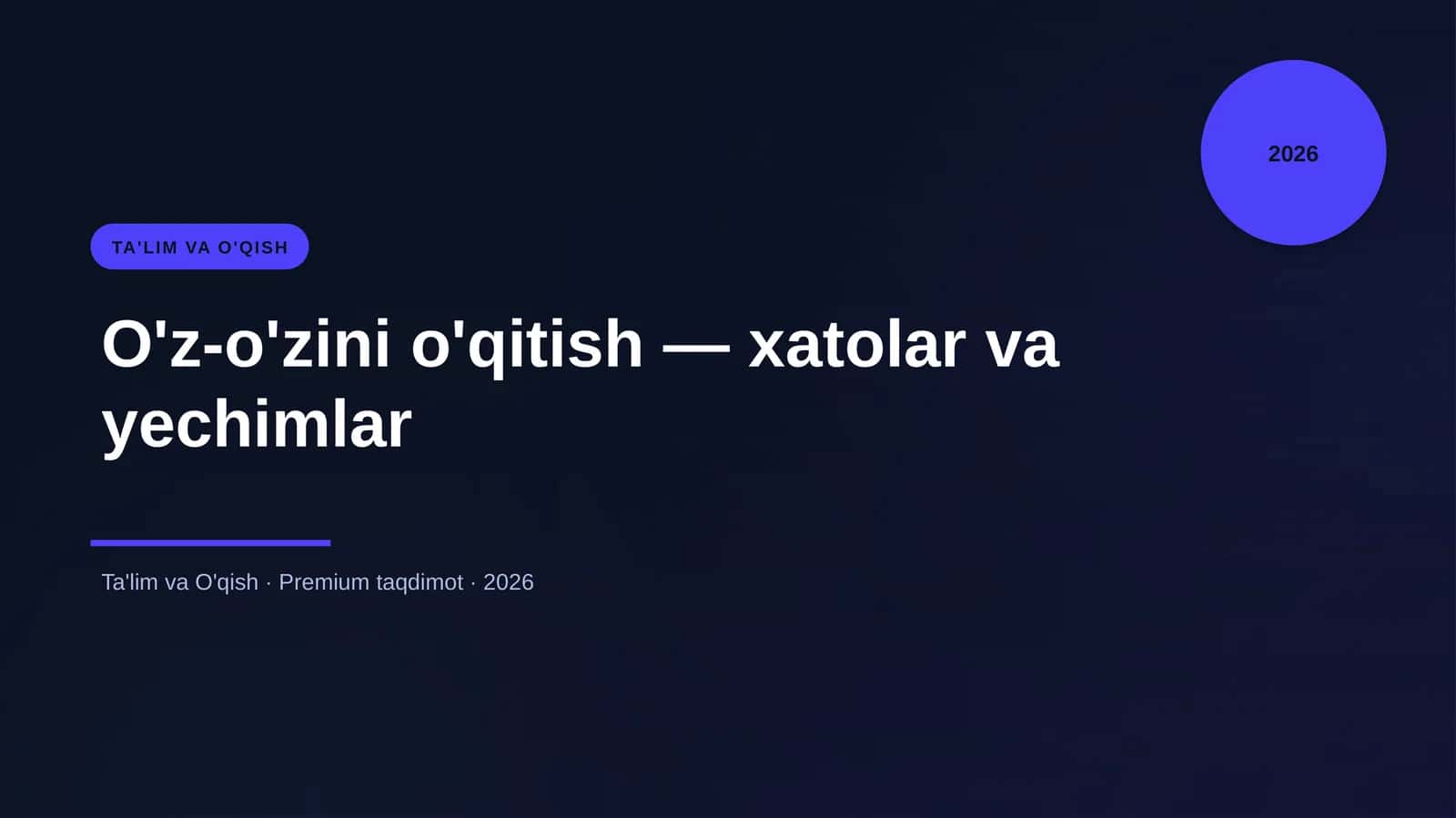 O'z-o'zini o'qitish — xatolar va yechimlar