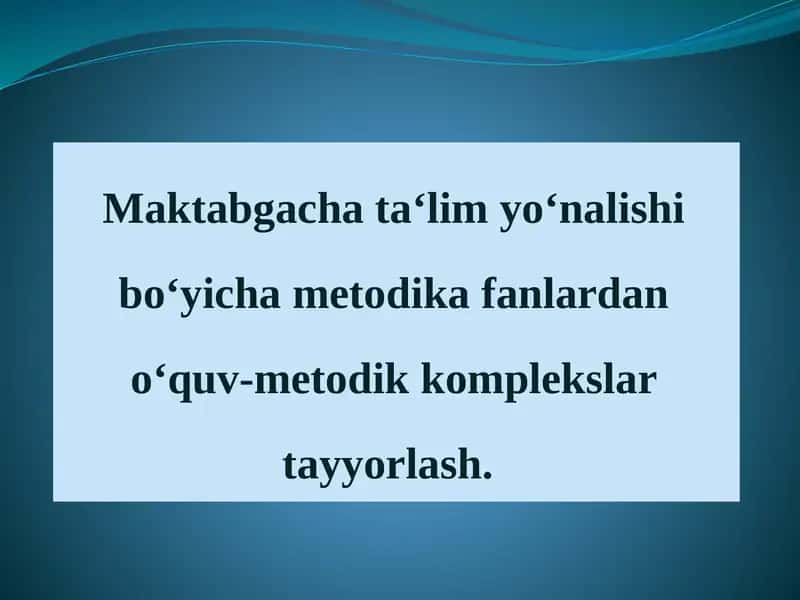 Maktabgacha ta'lim yo'nalishlari bo'yicha metodik afanlardan o'quv-metodik komplekslarni tayyorlash