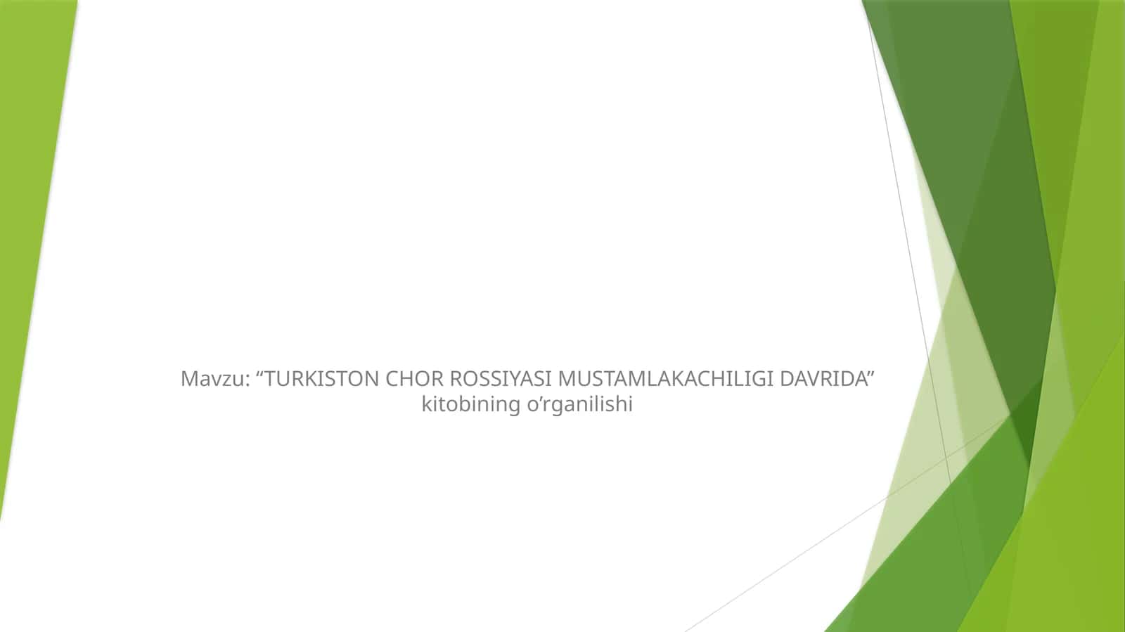 “TURKISTON CHOR ROSSIYASI MUSTAMLAKACHILIGI DAVRIDA” kitobining o’rganilishi