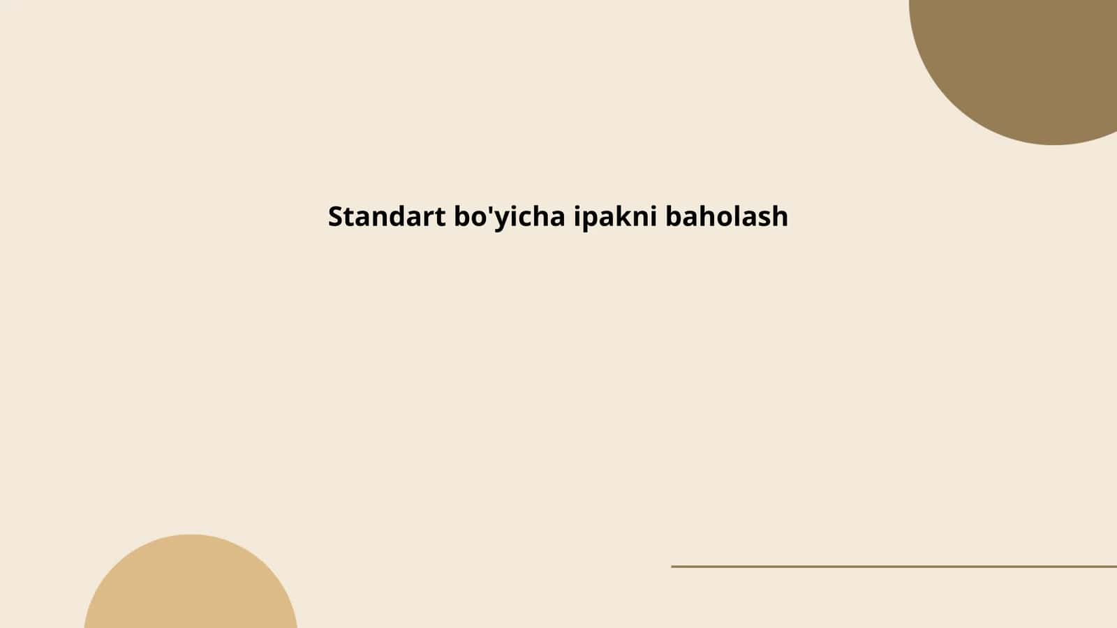 Standart bo'yicha ipakni baholash