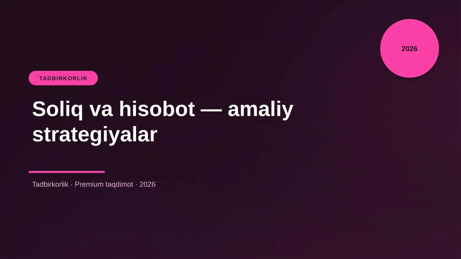 Soliq va hisobot — amaliy strategiyalar