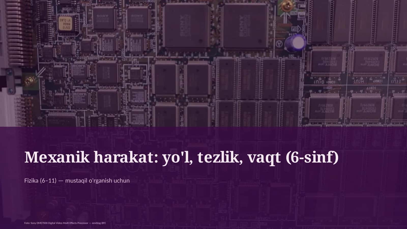 Mexanik harakat: yo'l, tezlik, vaqt (6-sinf)