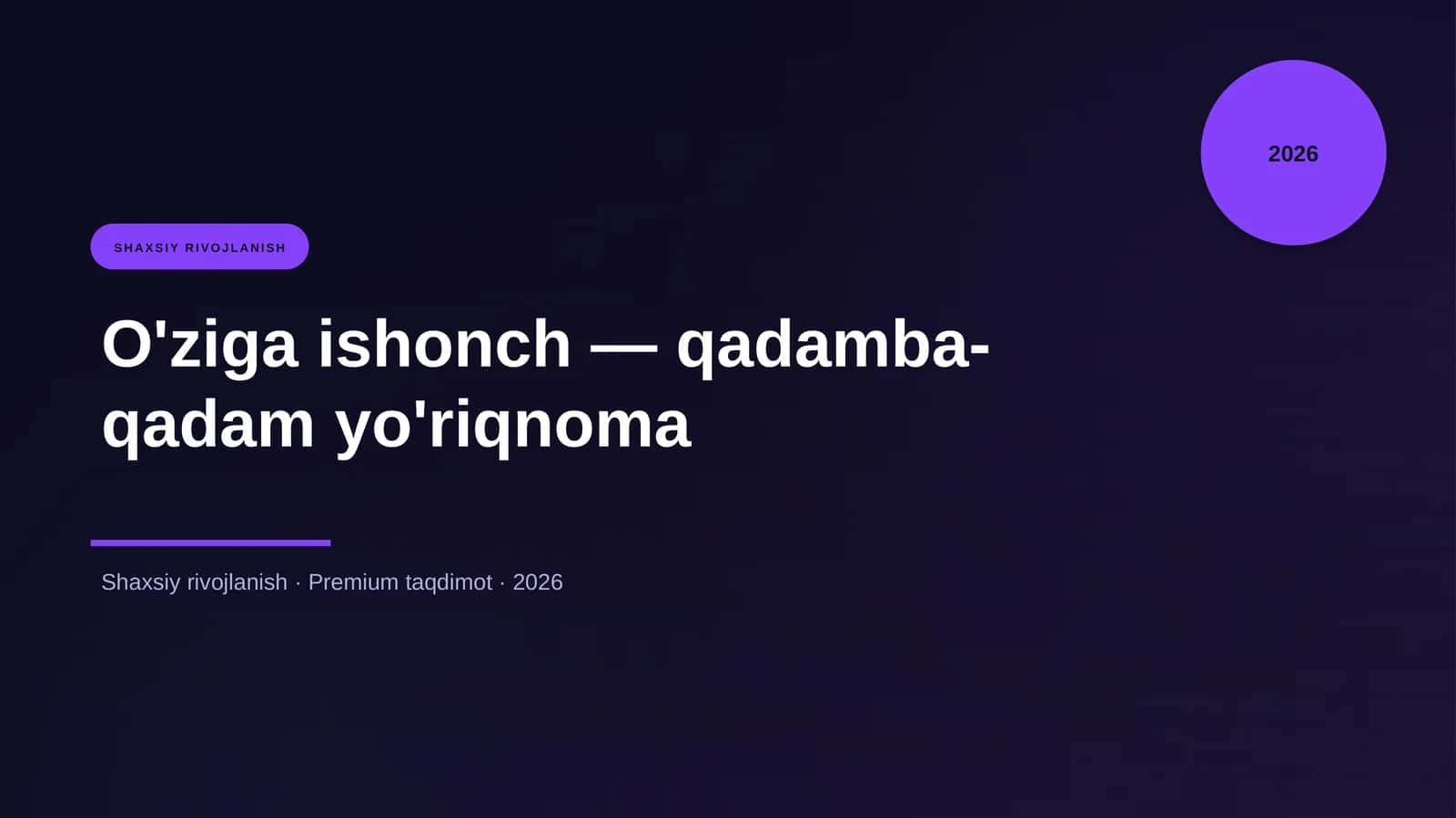 O'ziga ishonch — qadamba-qadam yo'riqnoma