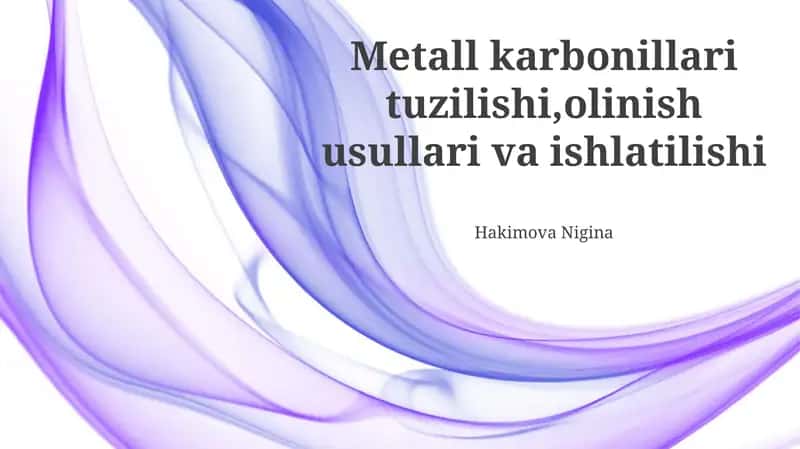 Metall karbonillari tuzilishi, olinish usullari va ishlatilishi