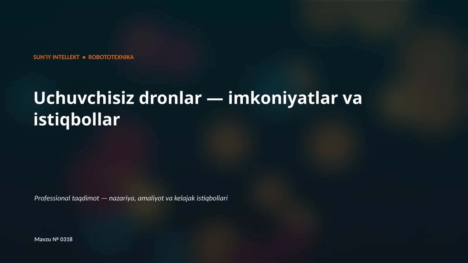 Uchuvchisiz dronlar — imkoniyatlar va istiqbollar