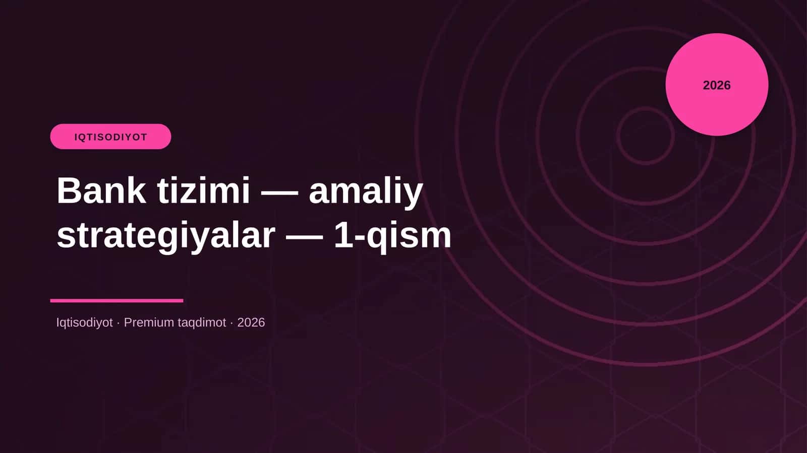 Bank tizimi — amaliy strategiyalar — 1-qism
