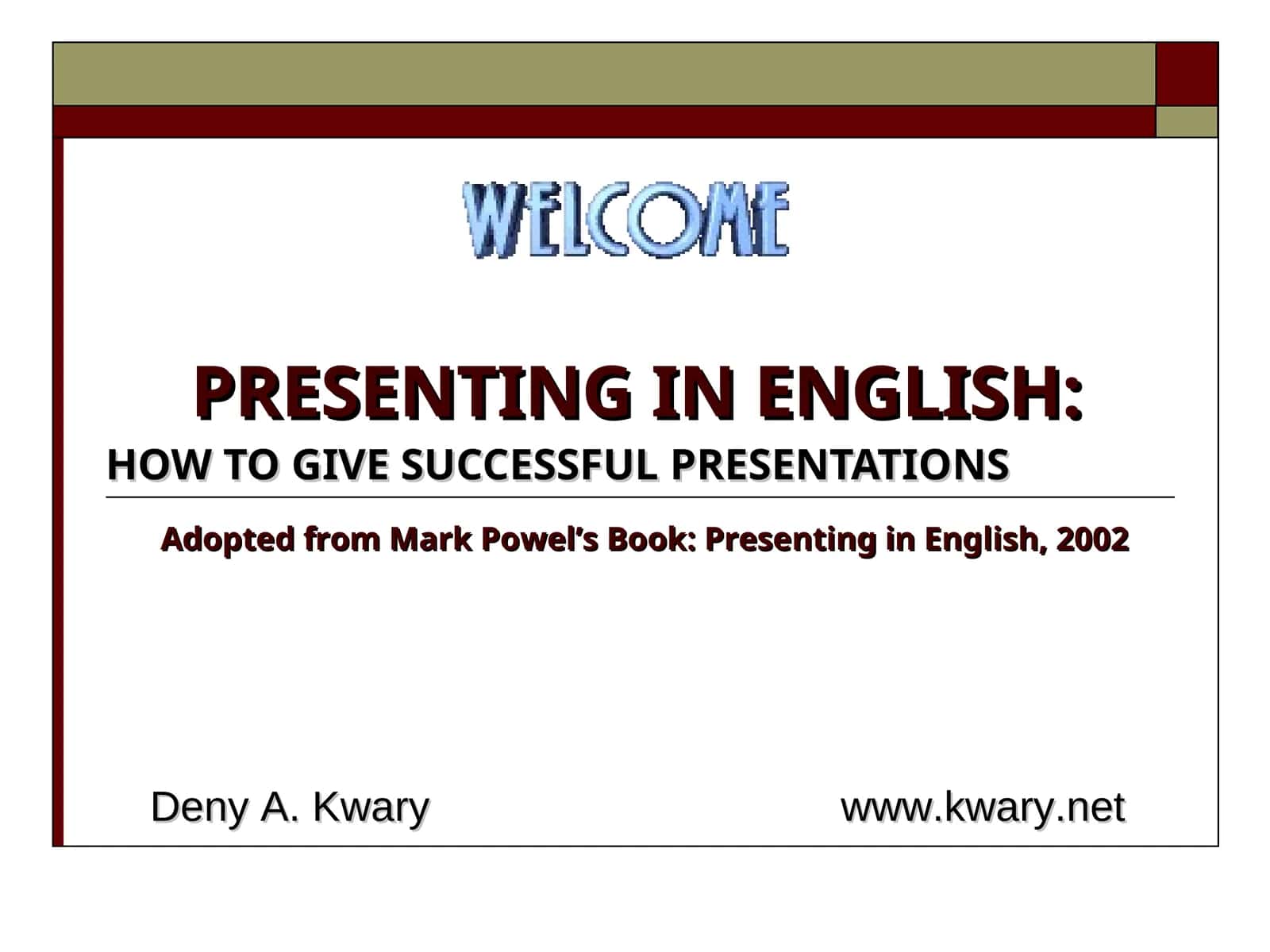 HOW TO GIVE SUCCESSFUL PRESENTATIONS