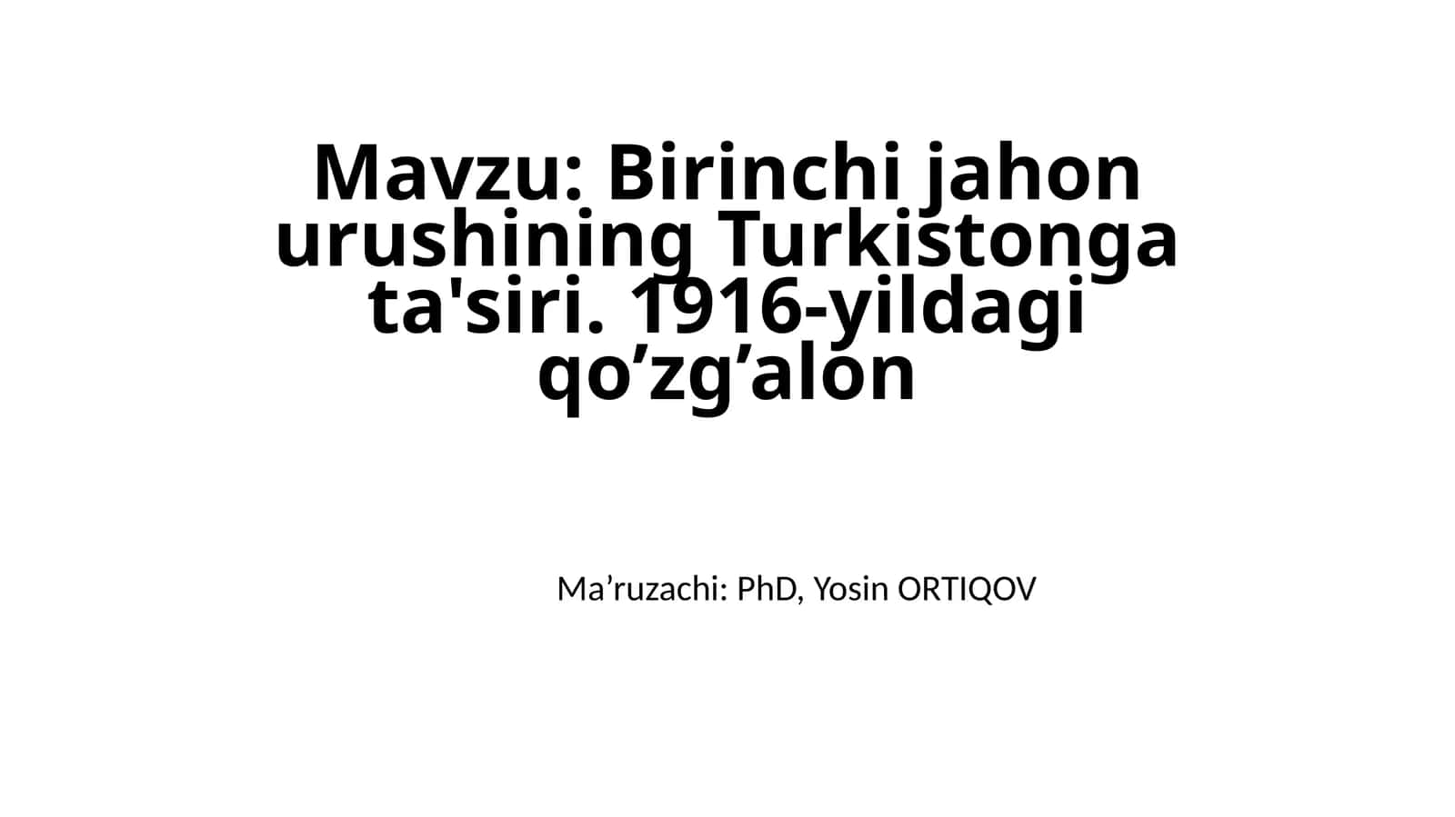 Birinchi jahon urushi ning Turkiston gata'siri. 1916-yildagi qo’zg’alon