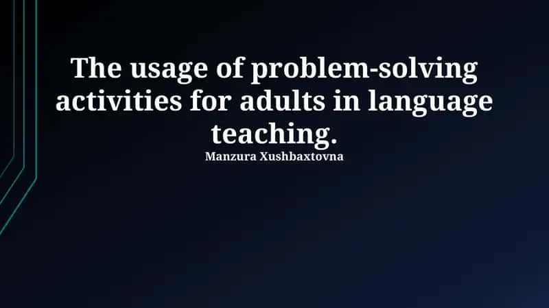 Benefits and Examples: Problem-Solving Activities for Adult Language Learners