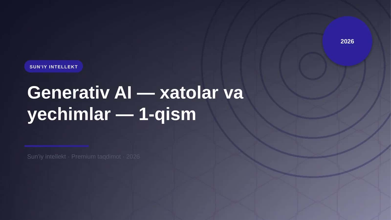 Generativ AI — xatolar va yechimlar — 1-qism