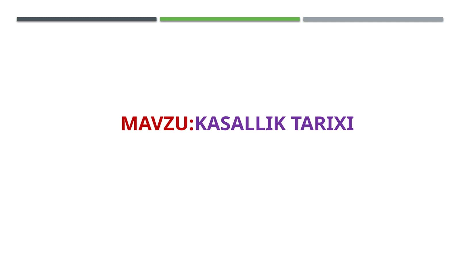 KASALLIK TARIXI