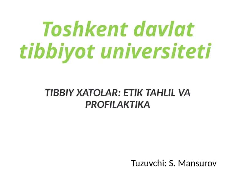 Tibbiy Xatolar: Etik Tahlil va Profilaktika