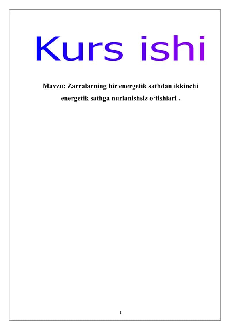 Zarralarning bir energetik sathdan ikkinchi energetik sathga nurlanishsiz o‘tishlari