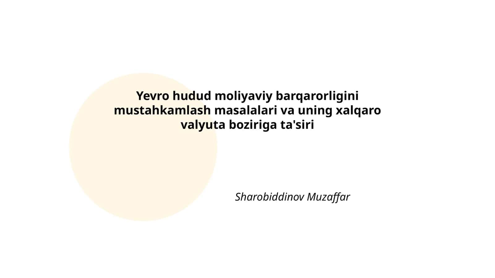 Yevro hudud moliyaviy barqarorligini mustahkamlash masalalari va uning xalqaro valyuta boziriga ta'siri