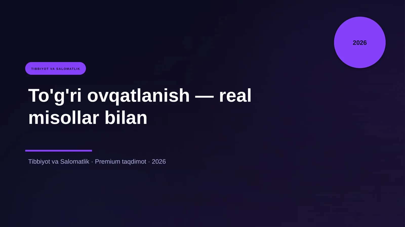 To'g'ri ovqatlanish — real misollar bilan