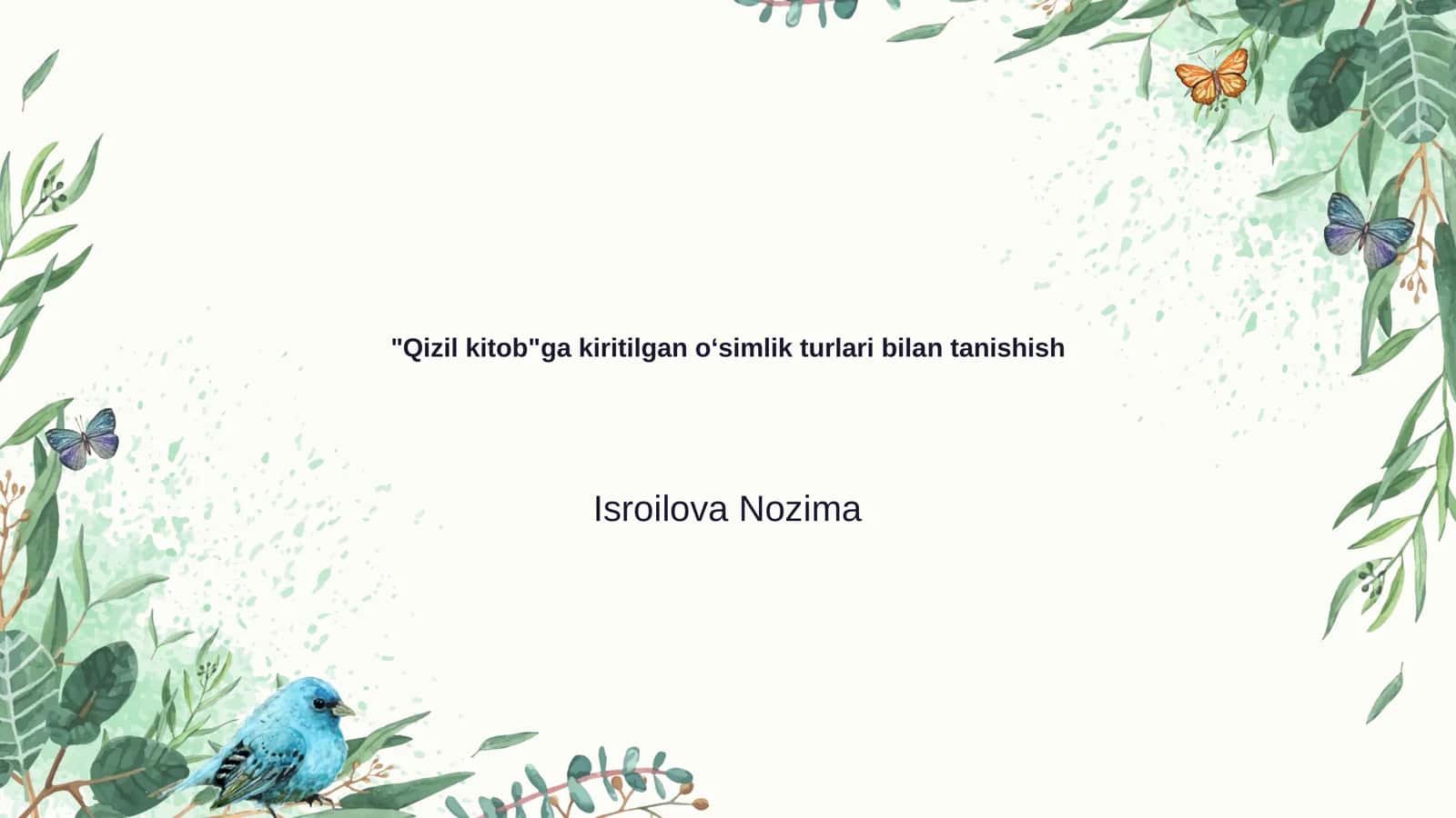 "Qizil kitob"ga kiritilgan oʻsimlik turlari bilan tanishish