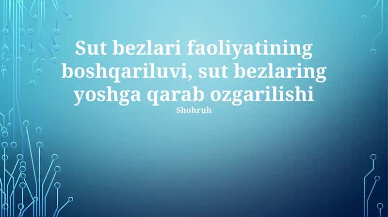 Sut bezlari faoliyatining boshqariluvi va yoshga bog'liq ko'krak o'zgarishlari haqida ma'lumotlar 1