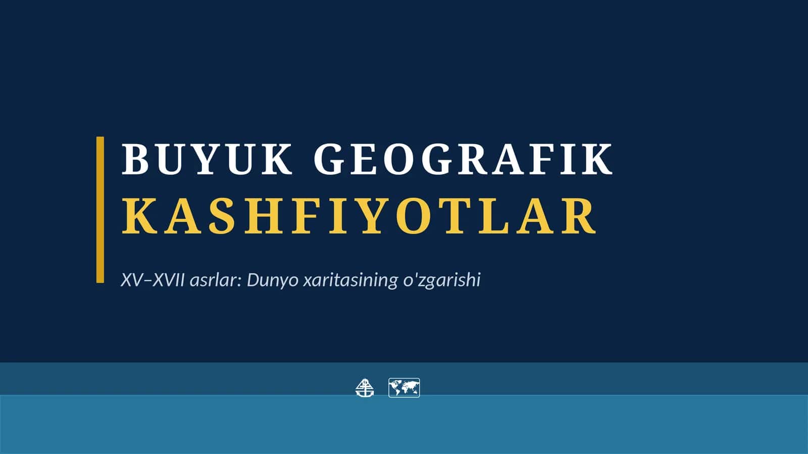 BUYUK GEOGRAFIK KASHFIYOTLAR
