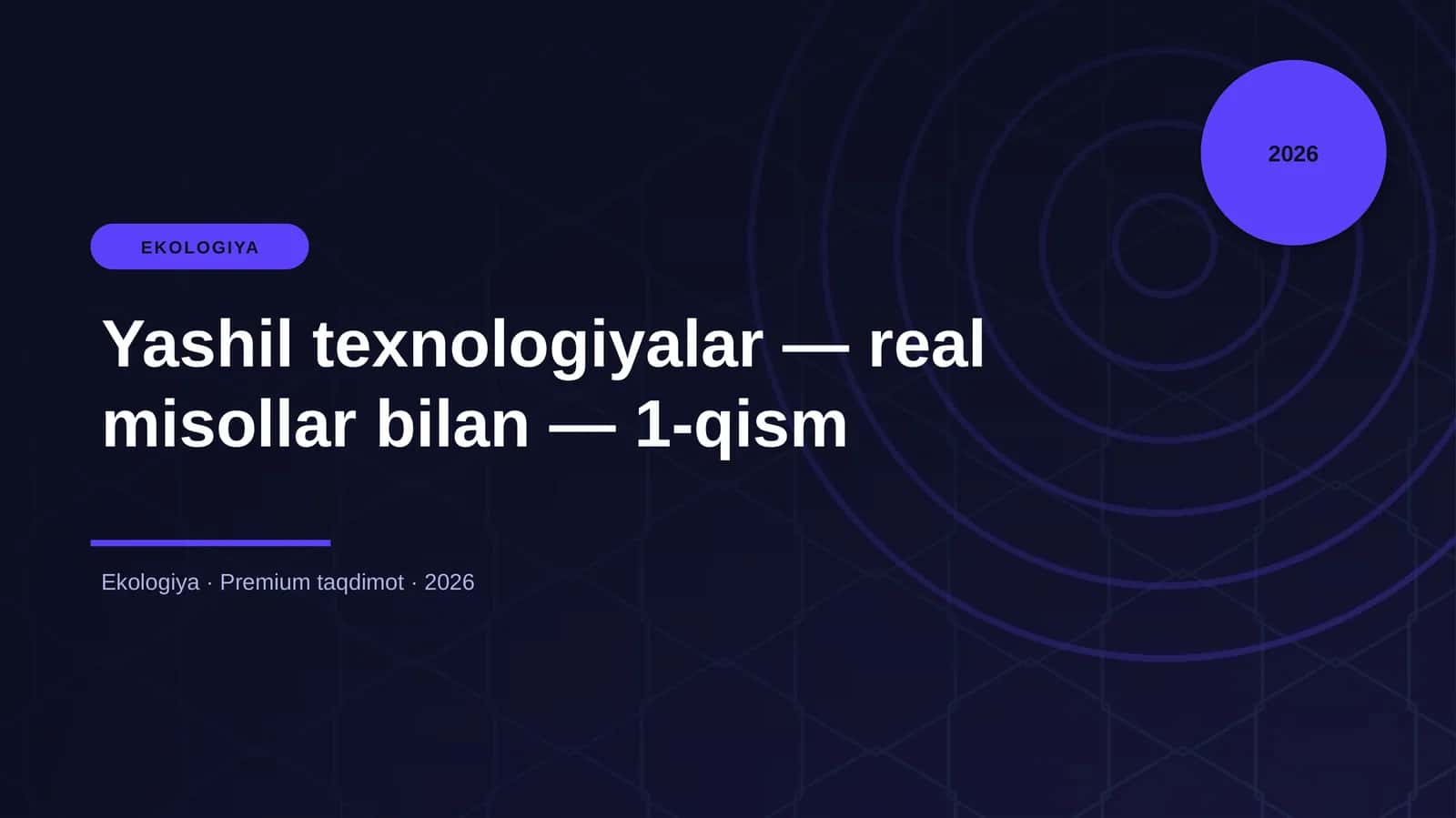 Yashil texnologiyalar — real misollar bilan — 1-qism