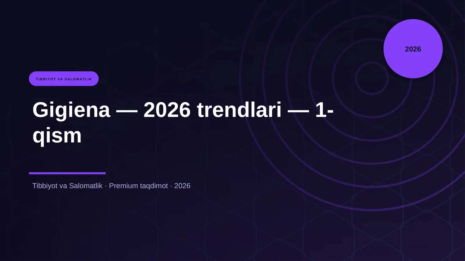 Gigiena — 2026 trendlari — 1-qism