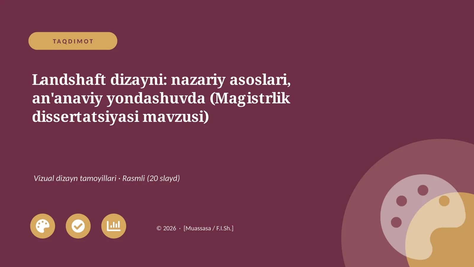 Landshaft dizayni: nazariy asoslari, an'anaviy yondashuvda (Magistrlik dissertatsiyasi mavzusi)