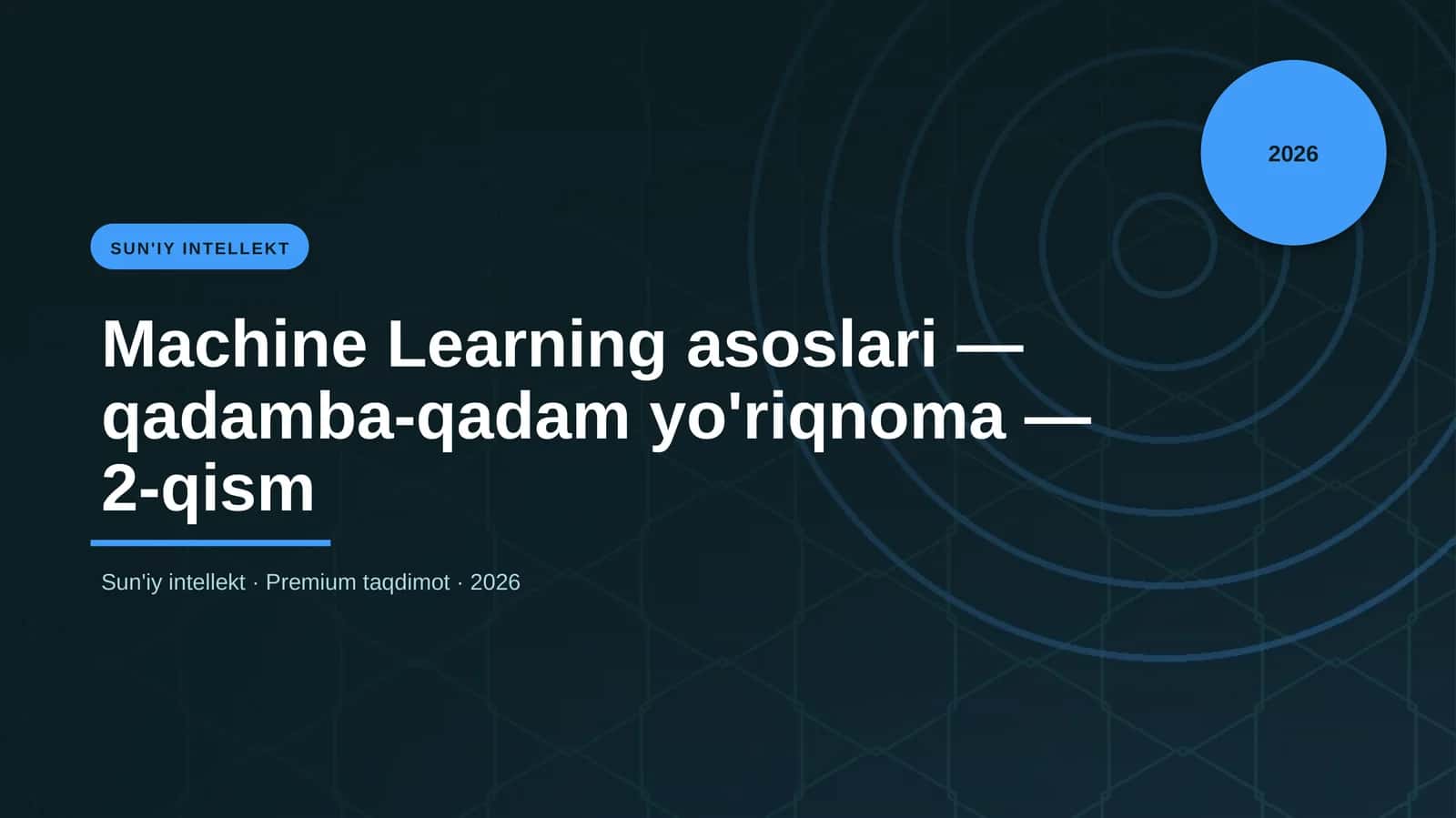 Machine Learning asoslari — qadamba-qadam yo'riqnoma — 2-qism