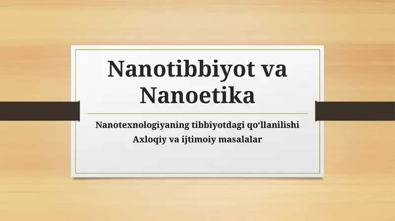 Nanotibbiyot va Nanoetika