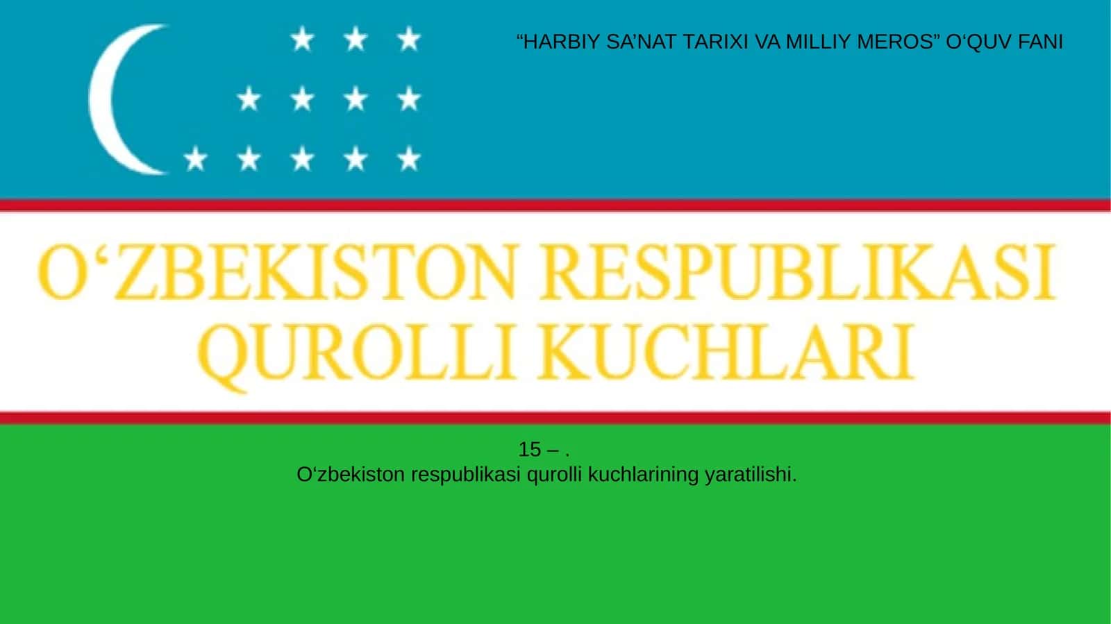 O‘zbekiston respublikasi qurolli kuchlarining yaratilishi